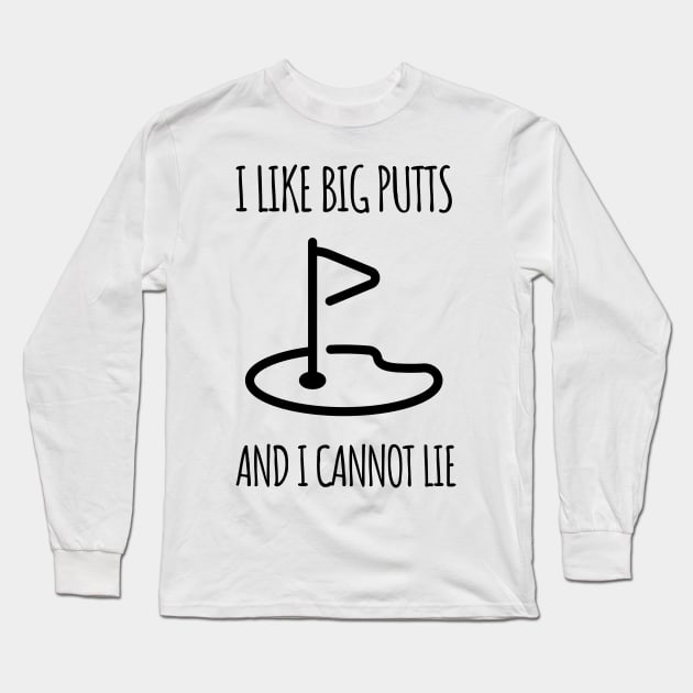I like big putts and I cannot lie Long Sleeve T-Shirt by cobraink